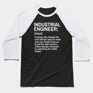 Industrial Engineer Funny Definition Engineer Definition / Definition of an Engineer Baseball T-Shirt